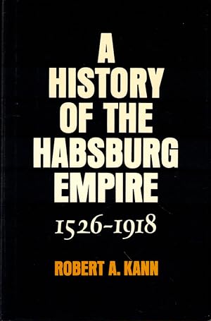 Bild des Verkufers fr A History of the Habsburg Empire 1526-1918 zum Verkauf von Kenneth Mallory Bookseller ABAA