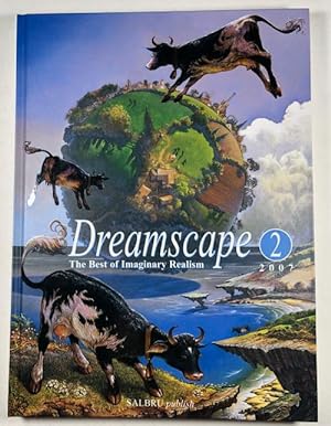 Bild des Verkufers fr Dreamscape 2: The Best of Imaginary Realism by Claus Brusen (editor) Marcel Salome (ed) zum Verkauf von Heartwood Books and Art