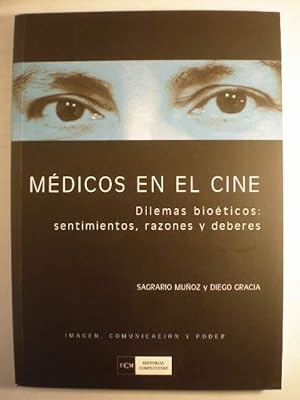 Médicos en el cine. Dilemas bioéticos: sentimientos, razones y deberes