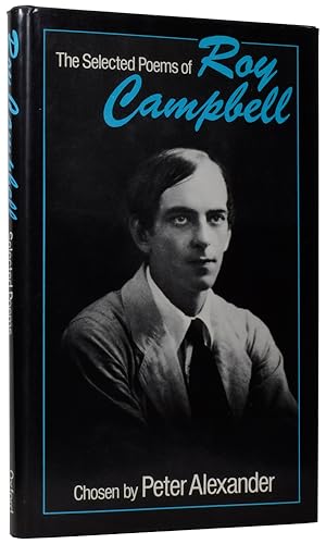 Seller image for The Selected Poems of Roy Campbell for sale by Adrian Harrington Ltd, PBFA, ABA, ILAB