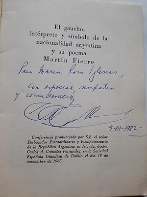 EL GAUCHO, INTERPRETE Y SIMBOLO DE LA NACIONALIDAD ARGENTINA Y SU POEMA MARTIN FIERRO. [Firmado /...