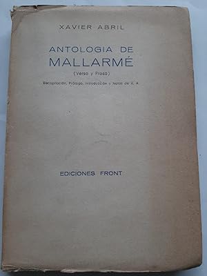 ANTOLOGIA DE MALLARME (Verso y prosa) - Recopilación, prólogo, introducción y notas de X. A.)