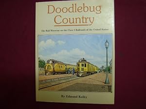 Immagine del venditore per Doodlebug Country. The Rail Motorcar on the Class I Railroads of the United States. venduto da BookMine