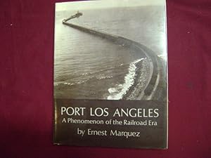 Image du vendeur pour Port Los Angeles. A Phenomenon of the Railroad Era. mis en vente par BookMine