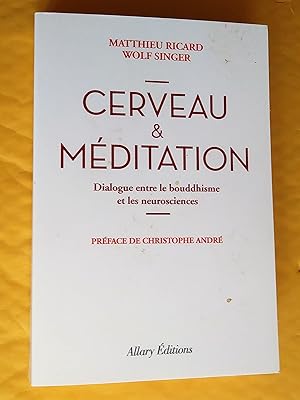 Bild des Verkufers fr Cerveau & mditation - Dialogue entre le bouddhisme et les neurosciences zum Verkauf von Claudine Bouvier