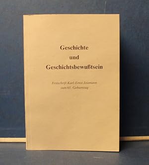 Bild des Verkufers fr Geschichte und Geschichtsbewutsein. Festschrift Karl-Ernst Jeismann zum 65. Geburtstag zum Verkauf von Eugen Kpper