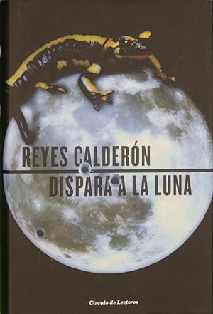 Seller image for Dispara a la luna for sale by Librera Alonso Quijano