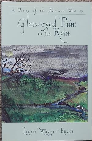 Glass-Eyed Paint in the Rain : Poetry of the American West