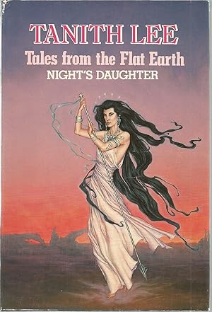 Tales from the Flate Earth: Night's Daughter (Delirium's Mistress & Night's Sorceries)