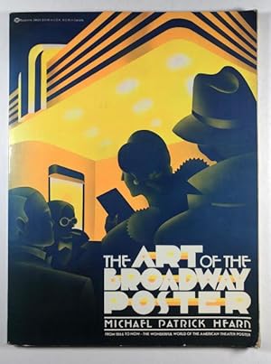 The Art of the Broadway Poster by Michael Patrick Hearn