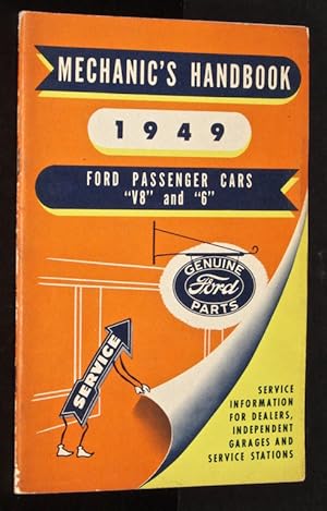 Mechanic's Handbook 1949 - Ford Passenger Cars 'V-8' And '6'