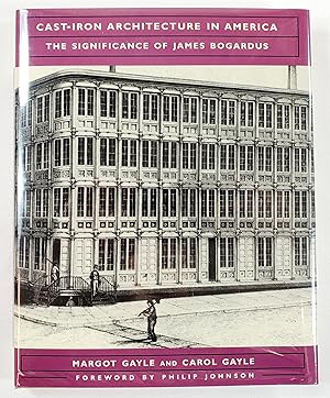 Bild des Verkufers fr Cast-Iron Architecture in America: The Significance of James Bogardus zum Verkauf von Resource Books, LLC