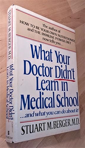 Seller image for What Your Doctor Didn't Learn in Medical School. And what you can do about it! for sale by Llibres Bombeta