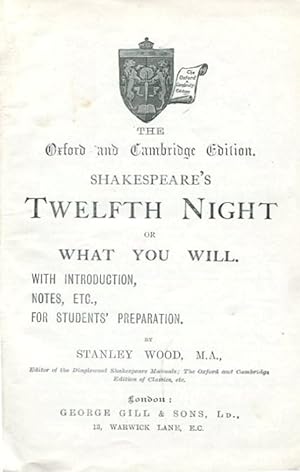 The Oxford and Cambridge Edition : Shakespeare's Twelfth Night or What You Will with Intro, Notes...
