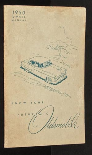 Imagen del vendedor de 1950 Oldsmobile Owner's Manual: Know Your Futurmatic Oldsmobile a la venta por Eyebrowse Books, MWABA