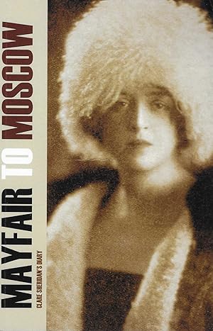 Imagen del vendedor de Mayfair to Moscow - Clare Sheridan's Diary. 1921 a la venta por BASEMENT BOOKS