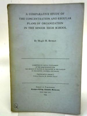 Immagine del venditore per Comparative Study of the Concentration and Regular Plans of Organization in the Senior High School venduto da World of Rare Books
