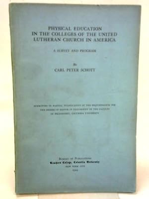 Bild des Verkufers fr Physical education in the colleges of the United Lutheran church in America zum Verkauf von World of Rare Books