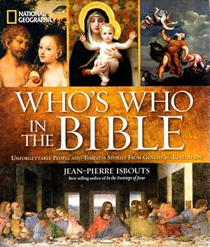 Seller image for WHO'S WHO IN THE BIBLE: Unforgettable People and Timeless Stories from Genesis to Revelation for sale by By The Way Books