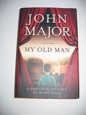 Imagen del vendedor de My Old Man/A Personal History of Music Hall a la venta por Empire Books
