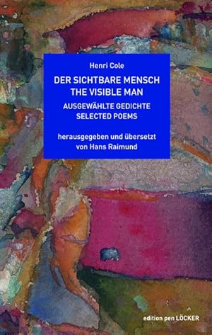 Bild des Verkufers fr Der sichtbare Mensch / The Visible Man : Ausgewhlte Gedichte / Selected Poems zum Verkauf von AHA-BUCH GmbH