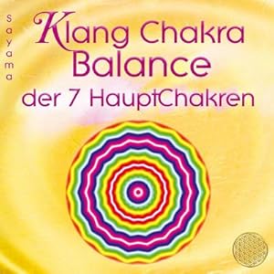 Bild des Verkufers fr KLANG CHAKRA BALANCE DER SIEBEN HAUPTCHAKREN : mit speziellen Heilschwingungen für jedes Chakra zum Verkauf von AHA-BUCH GmbH