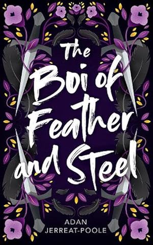 Seller image for The Boi of Feather and Steel (Paperback) for sale by AussieBookSeller
