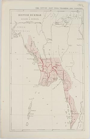 British Burmah in Divisions & Districts. [Map] (281).Return.East India (progress and condition).