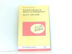 Spanische Literatur im Spiegel von Prüfungstexten, Bd.1, 1492-1898 (Spanische und lateinamerikani...