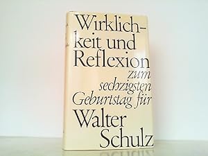 Wirklichkeit und Reflexion. Walter Schulz zum 60. Geburtstag.