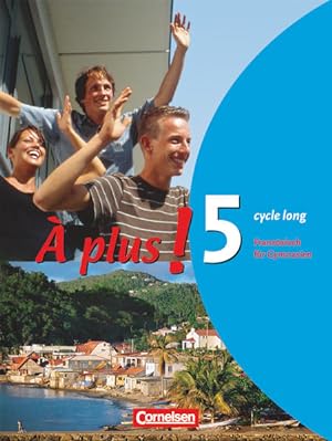 À plus ! - Ausgabe 2004 - Band 5 (cycle long): Schülerbuch - Festeinband