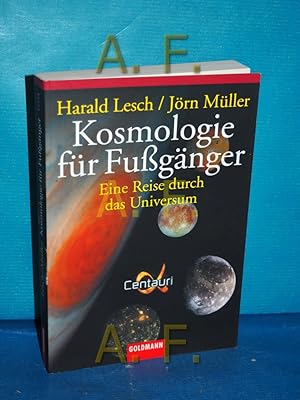 Seller image for Kosmologie fr Fugnger : eine Reise durchs Universum Harald Lesch , Jrn Mller / Goldmann , 15154 for sale by Antiquarische Fundgrube e.U.