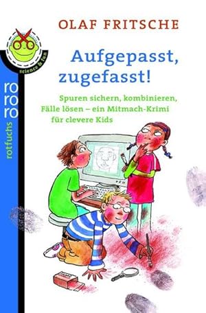 Seller image for Aufgepasst, zugefasst!: Spuren sichern, kombinieren, Flle lsen: Ein Mitmach-Krimi fr clevere Kids for sale by Versandantiquariat Felix Mcke
