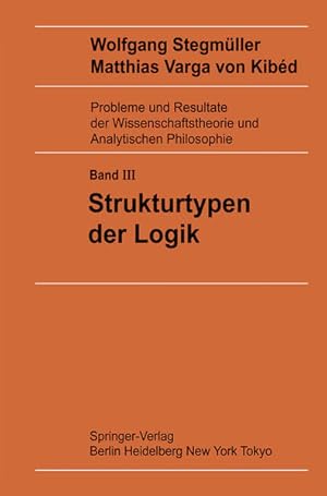 Strukturtypen der Logik (Probleme und Resultate der Wissenschaftstheorie und Analytischen Philoso...