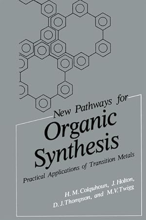 Image du vendeur pour New Pathways for Organic Synthesis: Practical Applications of Transition Metals mis en vente par Versandantiquariat Felix Mcke