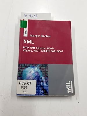 Bild des Verkufers fr XML DTD, XML-Schema, XPath, XQuery, XSLT, XSL-FO, SAX, DOM zum Verkauf von Versand-Antiquariat Konrad von Agris e.K.