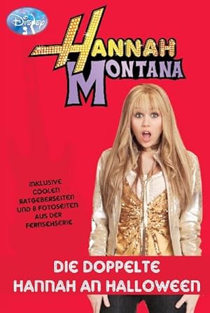 Bild des Verkufers fr Hannah Montana - Die doppelte Hannah an Halloween: Inklusive coolen Ratgeberseiten und 8 Fotoseiten aus der Fernsehserie zum Verkauf von AHA-BUCH