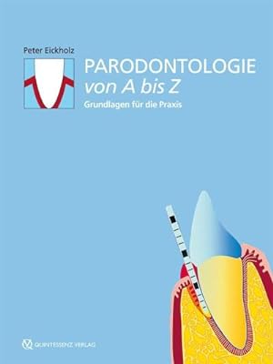Seller image for Parodontologie von A bis Z: Grundlagen fr die Praxis : Grundlagen fr die Praxis for sale by AHA-BUCH