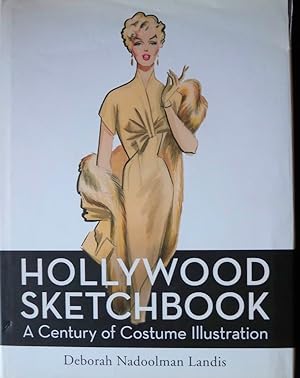 Seller image for HOLLYWOOD SKETCHBOOK: A CENTURY OF COSTUME ILLUSTRATION for sale by Champ & Mabel Collectibles