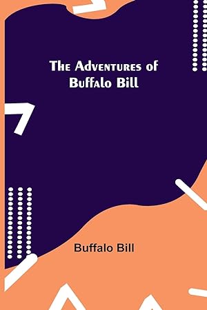 Seller image for The Adventures of Buffalo Bill for sale by moluna