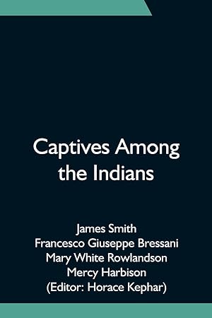 Bild des Verkufers fr Captives Among the Indians zum Verkauf von moluna