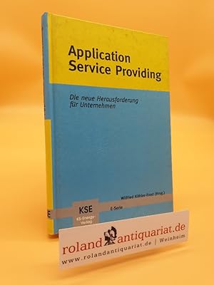 Immagine del venditore per Application service providing : die neue Herausforderung fr Unternehmen. hrsg. von Wilfried Khler-Frost. Mit Beitr. von Rdiger Amsler . / E-Serie venduto da Roland Antiquariat UG haftungsbeschrnkt