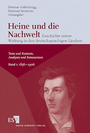 Bild des Verkufers fr Heine und die Nachwelt Geschichte seiner Wirkung in den deutschsprachigen Lndern: Texte und Kontexte, Analysen und Kommentare. Band I: 1856-1906: . Analysen und Kommentare. Band I: 1856-1906 zum Verkauf von Modernes Antiquariat - bodo e.V.