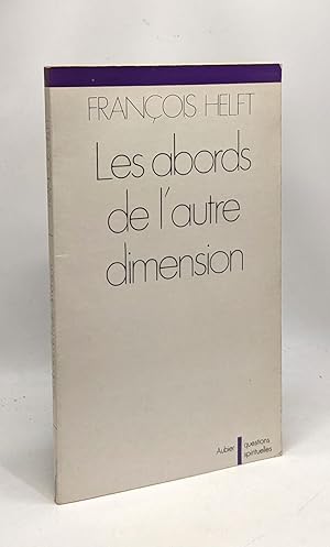 Immagine del venditore per Les Abords de l'autre dimension: Rflexions d'un judo-chrtien venduto da crealivres