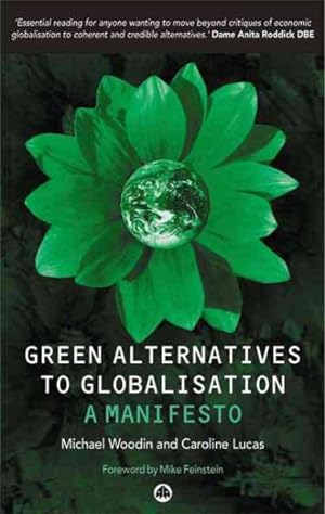 Imagen del vendedor de Green Alternatives to Globalization : A Manifesto a la venta por GreatBookPricesUK