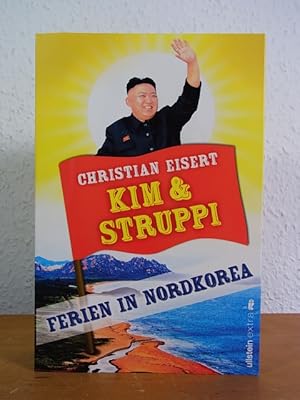 Bild des Verkufers fr Kim und Struppi. Ferien in Nordkorea zum Verkauf von Antiquariat Weber