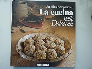 Seller image for LA CUCINA NELLE DOLOMITI for sale by Historia, Regnum et Nobilia