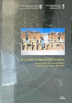 Bild des Verkufers fr Il teatro di Hierapolis di Frigia. Restauro, architettura ed epigrafia zum Verkauf von Librodifaccia