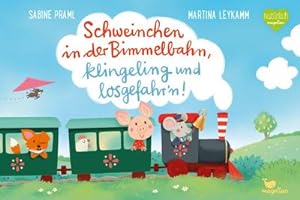 Bild des Verkufers fr Schweinchen in der Bimmelbahn, klingeling und losgefahr'n! : Eine lustige Reimgeschichte fr kleine Zugfahrer zum Verkauf von Smartbuy