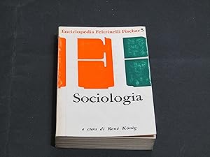 Sociologia. A cura di Rene Konig. Feltrinelli 1967.